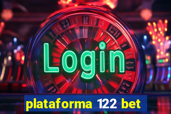 plataforma 122 bet